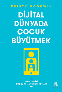 Dijital Dünyada Çocuk Büyütmek