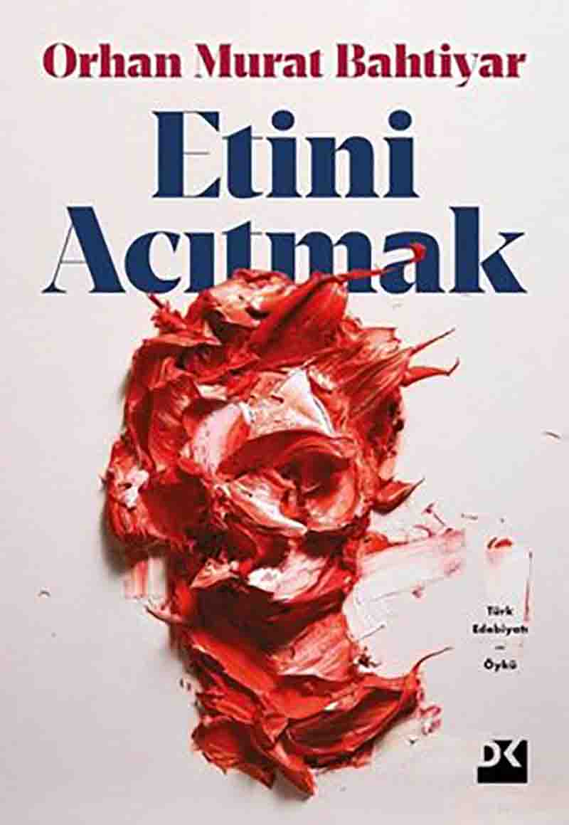 orhan murat bahtiyar etini acıtmak