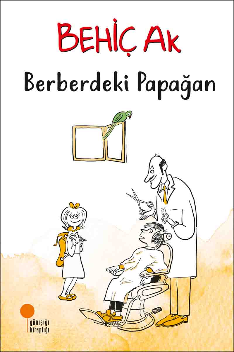 behiç ak günışığı kitaplığı berberdeki papağan