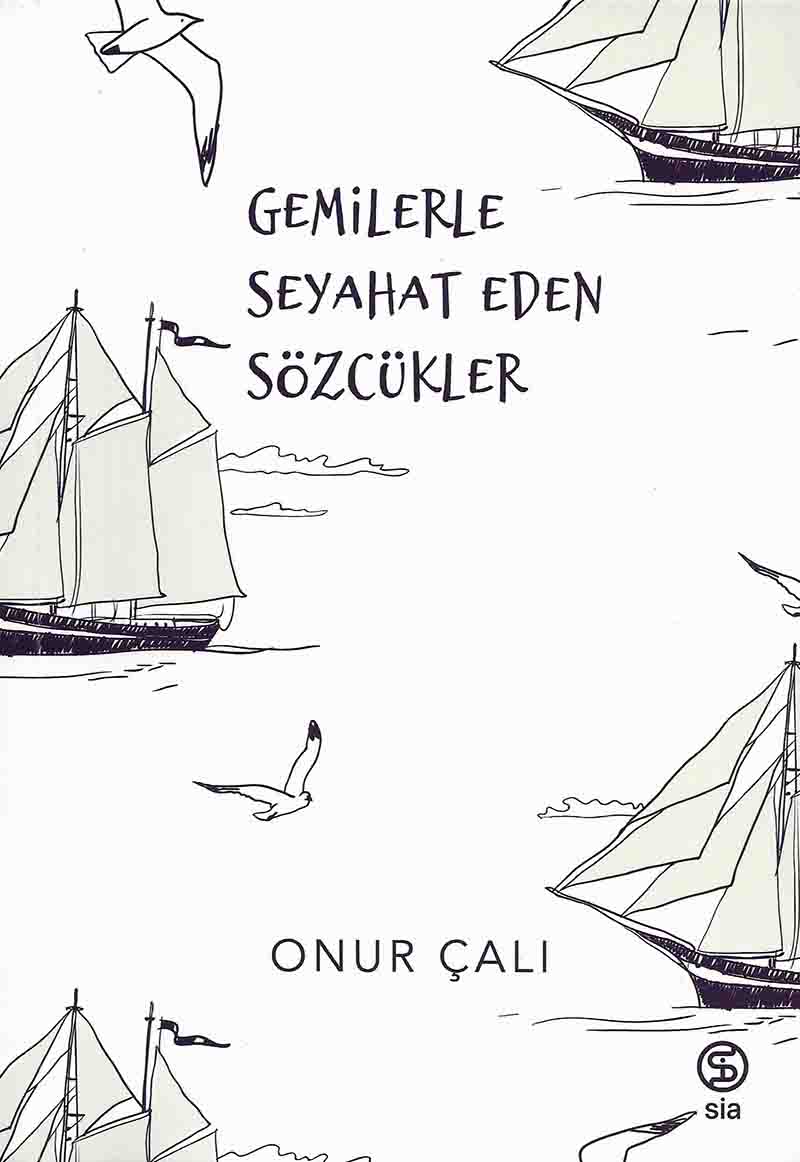 onur çalı gemilerle seyahat eden sözcükler