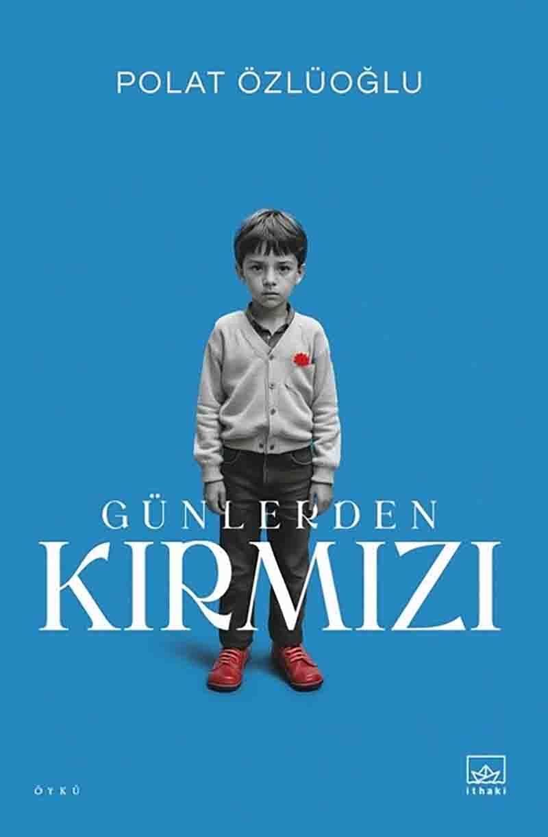 günlerden kırmızı polat özlüoğlu ithaki